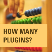 How Many WordPress Plugins Should You Install on Your Site?