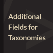 Additional Fields for Taxonomies