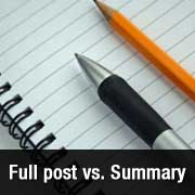 Full Posts vs. Summary