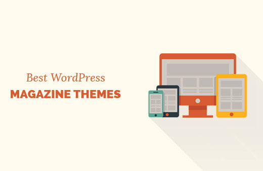 Best Magazine Themes for WordPress Best Magazine Themes for WordPress