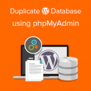 How to Duplicate WordPress Database using phpMyAdmin How to Duplicate WordPress Database using phpMyAdmin