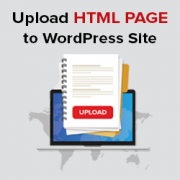 How to Upload a HTML Page to WordPress without 404 Errors