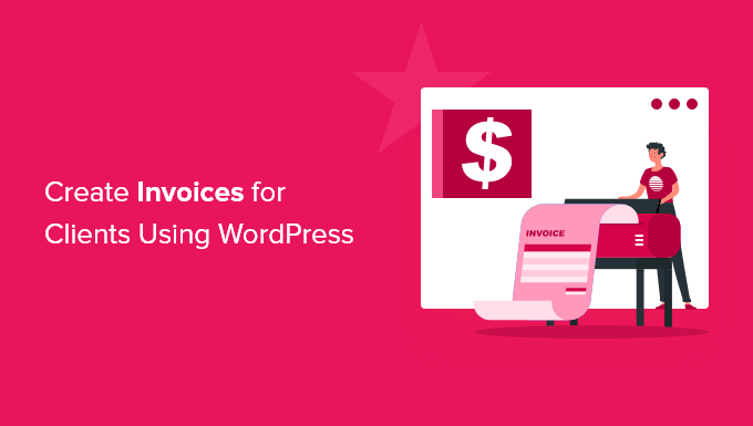 How to create invoices for clients using WordPress (2 ways)