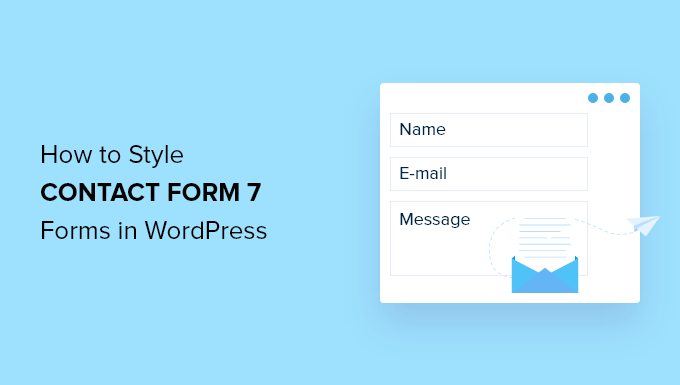 How To Style Contact Form 7 Forms In WordPress