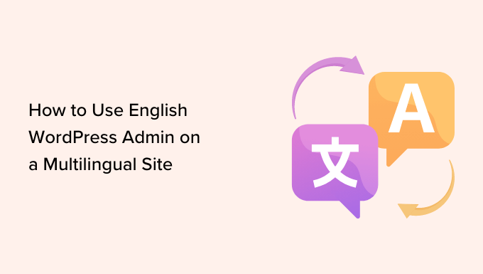 How to use English WordPress admin on a multilingual site