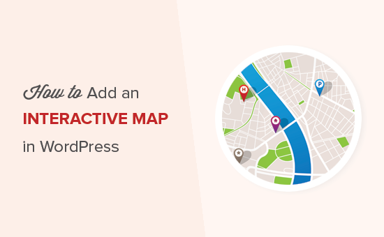 interactive map plugin for wordpress How To Add An Interactive Map In Wordpress interactive map plugin for wordpress