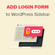 How to Add a Login Form in Your WordPress Sidebar How to Add a Login Form in Your WordPress Sidebar