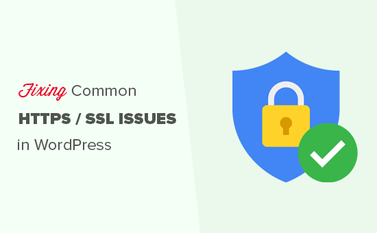 How To Fix Common Ssl Issues In Wordpress Beginner S Guide Images, Photos, Reviews