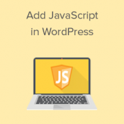 How to Easily Add JavaScript in WordPress Pages or Posts (3 Methods) How to Easily Add JavaScript in WordPress Pages or Posts (3 Methods)