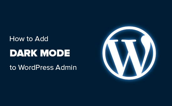 How to Add Dark Mode to Your WordPress Admin Dashboard