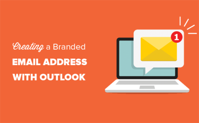 How to Setup a Custom Branded Email Address with Outlook (Office365)