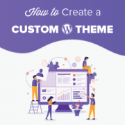 Kolayca Özel Bir WordPress Tema Oluşturma (Herhangi Bir Kod Yok)