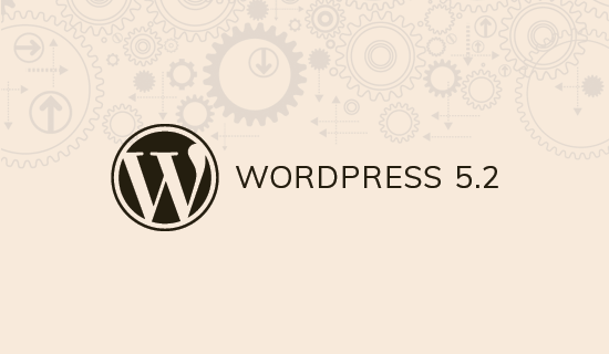 What is coming in WordPress 5.2