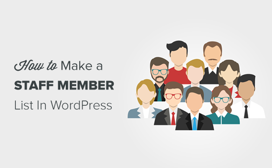 How to Make a Staff Member List in WordPress