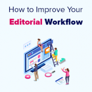 How to Improve your Editorial Workflow in Multi-Author WordPress Blogs How to Improve your Editorial Workflow in Multi-Author WordPress Blogs