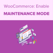 How to Enable Maintenance Mode for WooCommerce How to Enable Maintenance Mode for WooCommerce