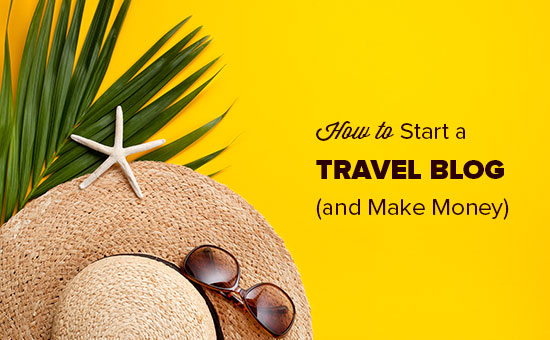 Start a travel blog