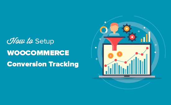 Setting up conversion tracking on your WooCommerce store