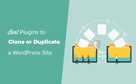WordPress plugins to easily clone or duplicate a website