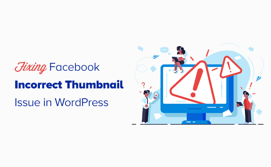 Fixing the Facebook incorrect thumbnail issue in WordPress