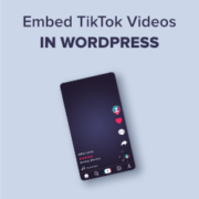 How to Embed TikTok Videos in WordPress How to embed TikTok videos in WordPress