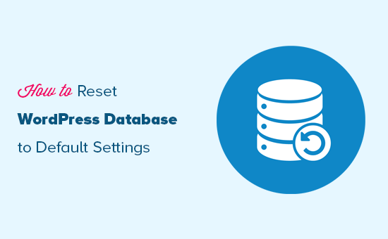 Easily reset WordPress database to default settings