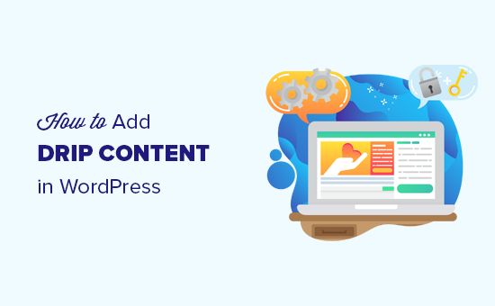 Adding automatically drip content in WordPress