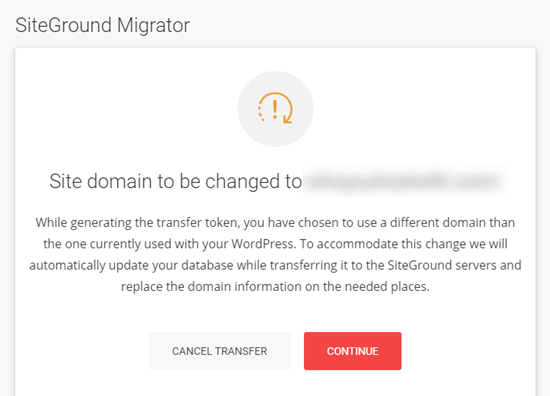 SiteGround's warning if you're moving your site to a new domain