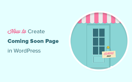 Creating coming soon pages for a WordPress website