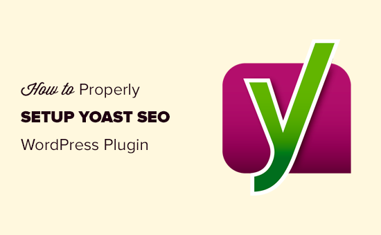 Properly installing and setting up the Yoast SEO plugin for WordPress