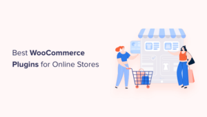 32 Best WooCommerce Plugins for Your Store (Most are FREE)