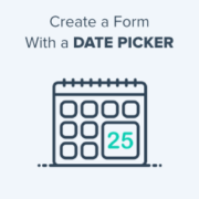 How to Create a WordPress Form With a Date Picker
