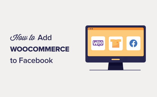 How to add WooCommerce store to Facebook (step by step)