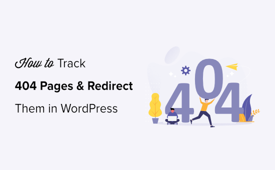 How to Track 404 Pages in WordPress