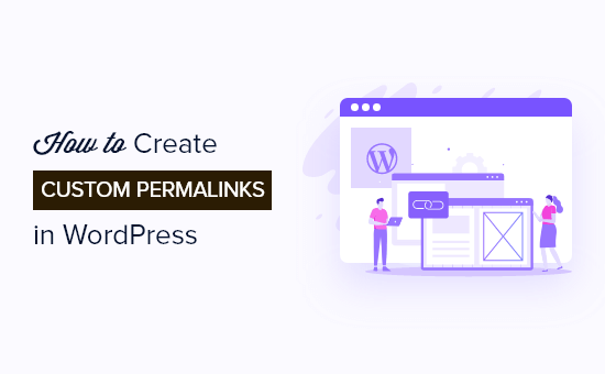 How to create custom permalinks in WordPress (step by step)