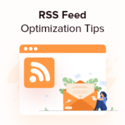 12 Tips to Optimize Your WordPress RSS Feed