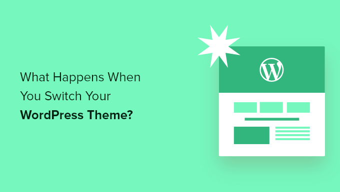 What happens when you switch themes in WordPress?