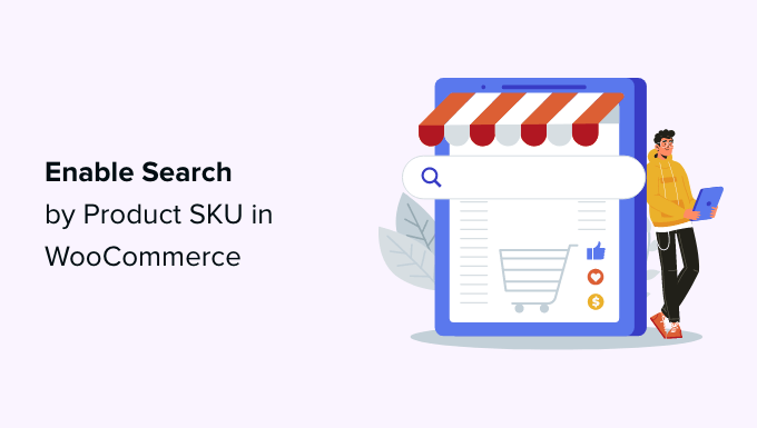 Cara mengaktifkan pencarian berdasarkan SKU produk di WooCommerce