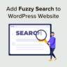 How to add fuzzy search to your WordPress website