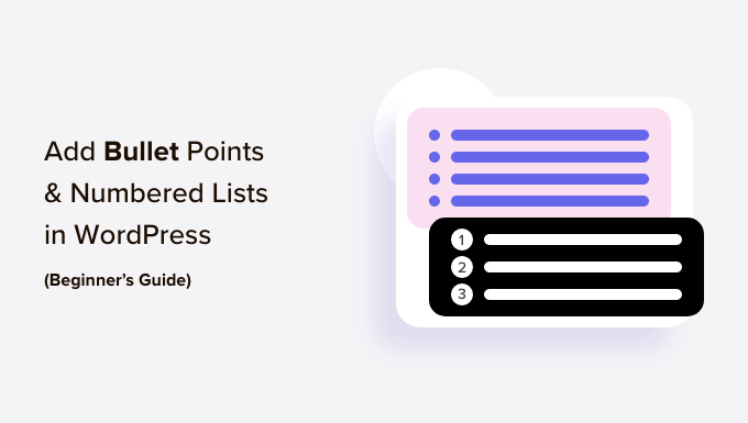 How to add bullet points and numbered lists in WordPress (beginner's guide)